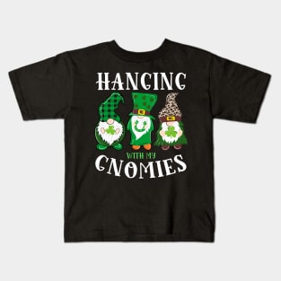 Hanging With My Gnomies St. Patrick's Day Kids T-Shirt